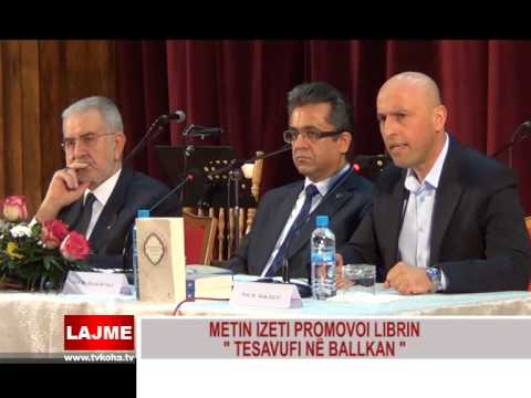 METIN IZETI PROMOVOI LIBRIN '' TESAVUFI NË BALLKAN ''