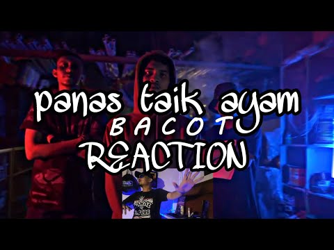 Bacot - PANAS TAIK AYAM | REACTION *battleLGRapReborn*
