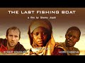 The Last Fishing Boat A Film By Shemu Joyah