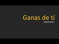 Ganas de Tí (Jorge Drexler)