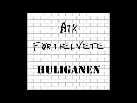 AIK Trubaduren - Huliganen
