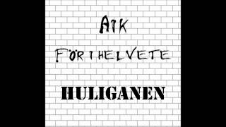 AIK Trubaduren - Huliganen