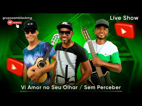 Samblack Canta  Vi Amor no Seu Olhar   Sem Perceber