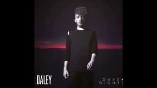Daley - She Fades (Days &amp; Nights)