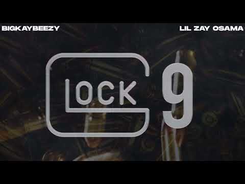 BigKayBeezy - Glock 9 (Feat. Lil Zay Osama) [Clean]