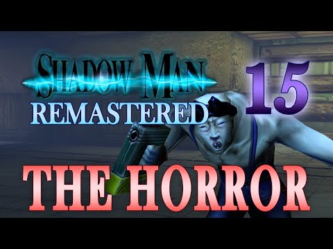 Shadow Man Remastered 100% | The Horror | Part 15 - Louisiana: Night Time, New York: Boss