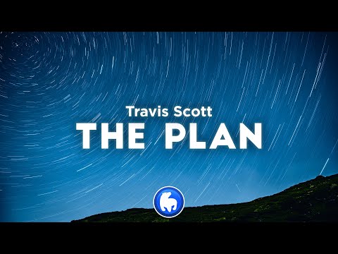 Travis Scott - The Plan (Clean - Lyrics)