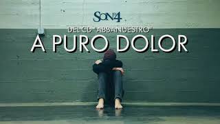 Son By Four- A Puro Dolor- Vida