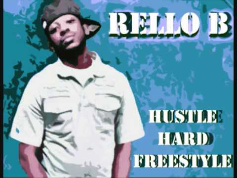 RELLO B - HUSTLE HARD FREESTYLE