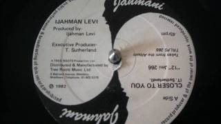 I Jah Man - Closer To You