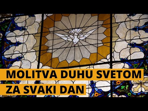 MOLITVA DUHU SVETOM - Za svaki dan (Izmoli svaki dan i ne boj se!)
