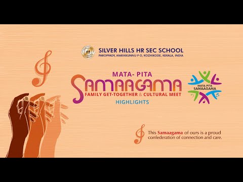 Samaagama l Family Get-Together l Parents’ Day l Highlights l Silver Hills Hr Sec School