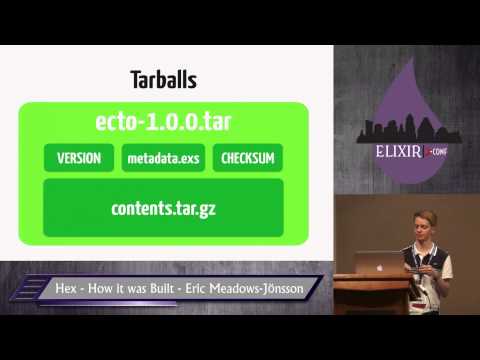 Elixir Conf 2014 - Hex - How it was built by Eric Meadows–Jönsson