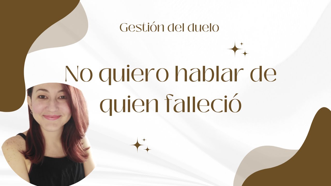 No quiero hablar de la persona que falleció || Duelos || Daniela Tanatóloga