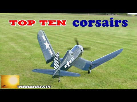 TOP TEN CORSAIRS  OF TBOBBORAP1 RC WORLD - 2018