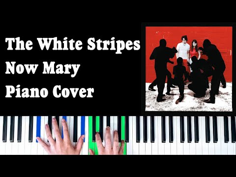 Now mary - The White Stripes
