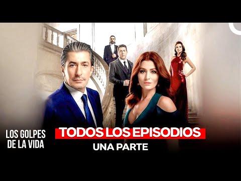 Los Golpes De La Vida Todos Los Episodios (Doblado Español)
