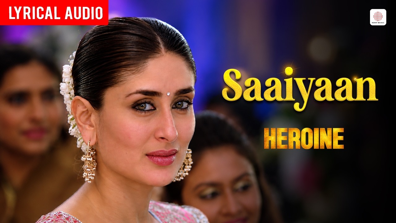 Saaiyaan -  Lyrical Audio | Kareena Kapoor | Rahat Fateh Ali Khan | Salim-Sulaiman | Heroine