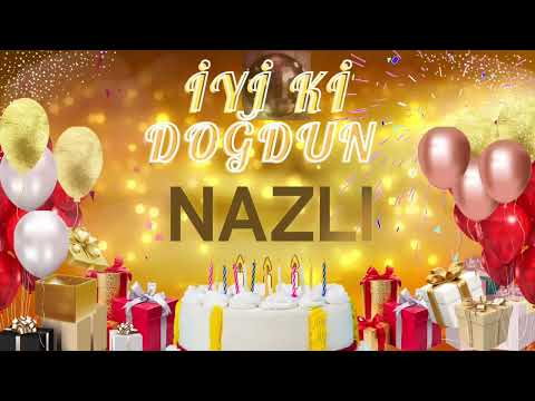NAZLI – Ad Günün Mübarək Nazlı
