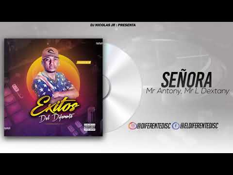 Señora - Mr L dextany , Mr Antony