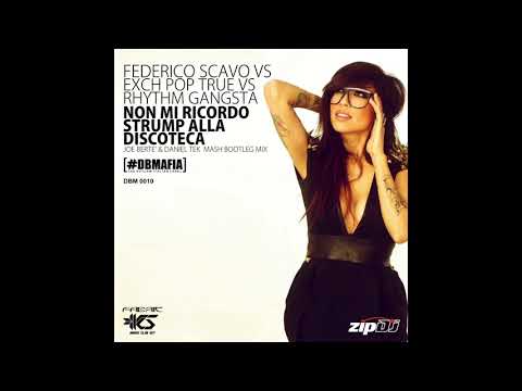 FEDERICO SCAVO,EXCH POP TRUE,RHYTHM GANGSTA "NON MI RICORDO STRUMP.."(JOE BERTE' & DANIEL TEK)