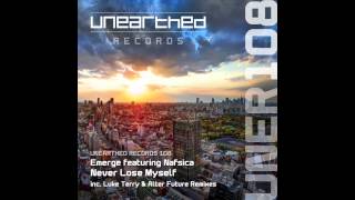 Emerge featuring Nafsica - Never Lose Myself (Original Mix) [Unearthed Records]