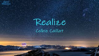 Colbie Caillat Realize lyrics [ Take time to realize ]