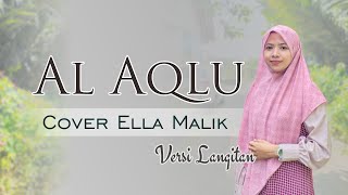 Download lagu AL AQLU (Versi Langitan) Cover Ella Malik mp3