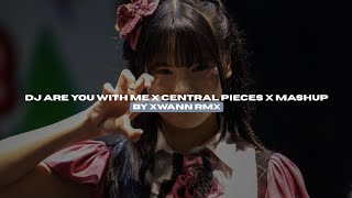 Download lagu DJ ARE YOU WITH ME X CENTRAL DE PIECES X MASHUP BY XWANN RMX VIRAL TIKTOK MENGKANEE!!  mp3