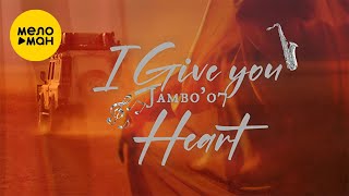 Jambo'o7 - I Give You Heart (Official Video, 2024)