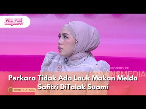 Perkara Tidak Ada Lauk Makan Melda Safitri DiTalak Suami -PAGI PAGI AMBYAR (28/10/25) P3