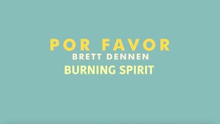 Inside the Inspiration: Burning Spirit