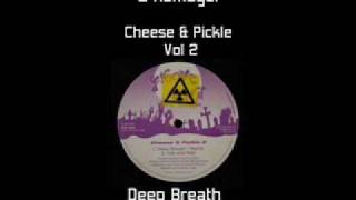 Kalani Bob & Remegel - Deep Breath (Remix) (Cheese & Pickle 2)