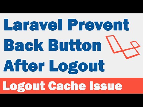 Laravel Prevent Back Button After Logout | 100 Resolved