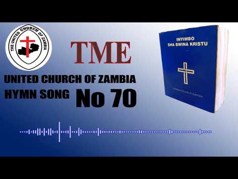 Mwe cilibwe ca kale HYMN No45 UCZ bemba hymn songs
