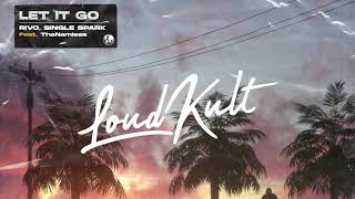 Rivo, Single Spark ft. TheNamless  - Let It Go