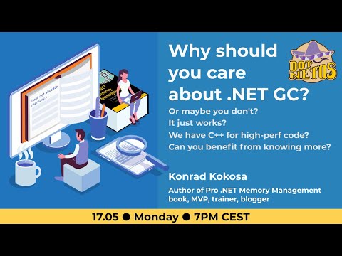 Webinar "Why should I care about .NET GC...?"