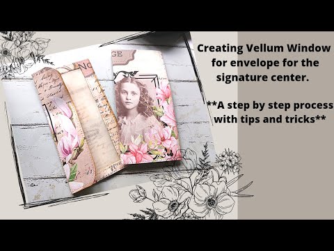 Craft With me:Creating Vellum Window Envelope.A step by step look into the process. #alteredenvelope