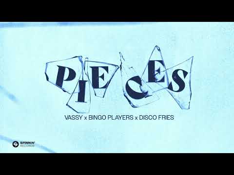 VASSY x Bingo Players x Disco Fries - Pieces (Official Lyric Video)