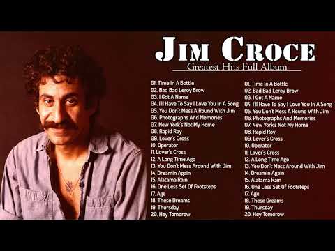 Jim Croce Greatest Hits Full Album - Jim Croce Best Songs - Jim Croce Playlist 2021