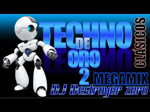 Megamix Techno de Oro 2 - DJ Destroyer zero
