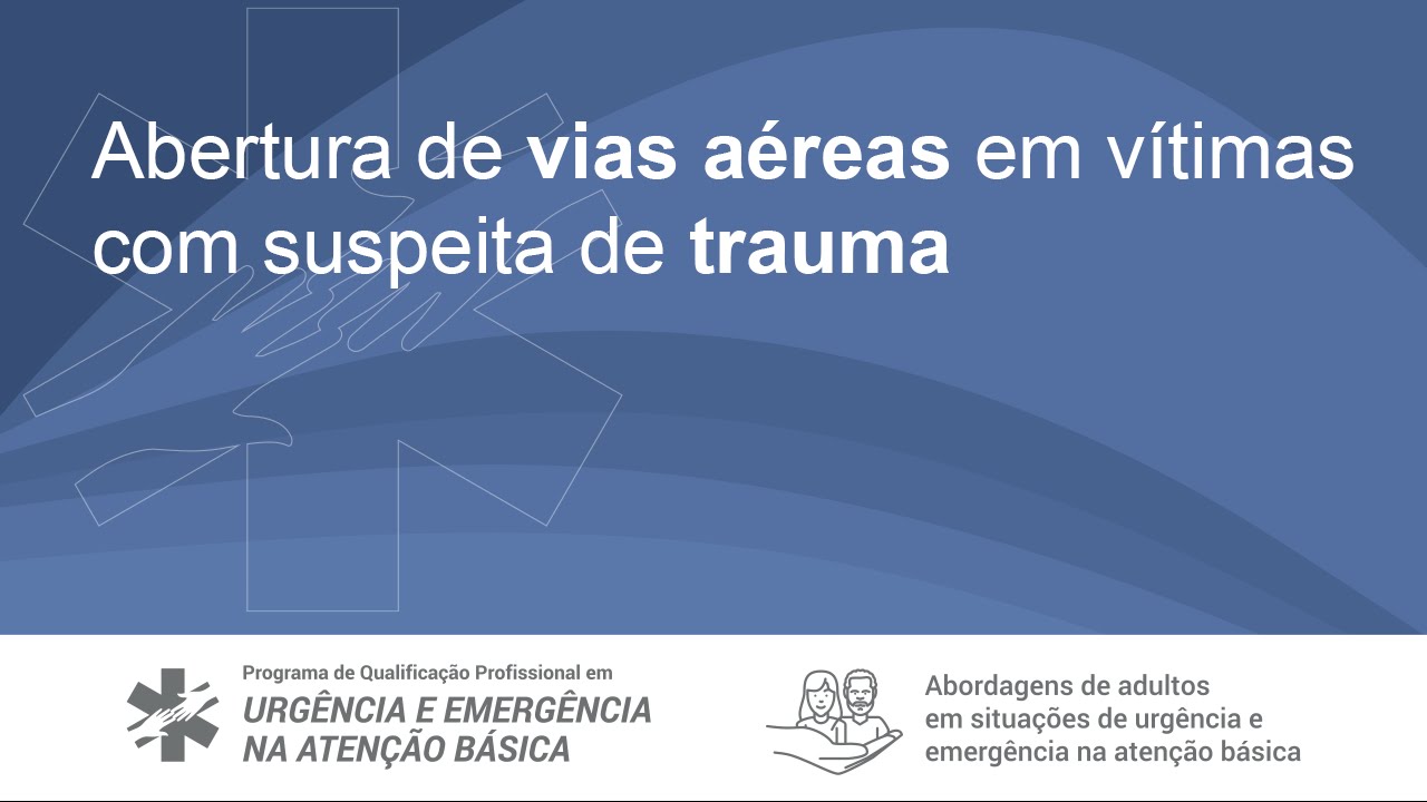 Abertura de vias aéreas em vítimas com suspeita de trauma