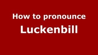 How to pronounce Luckenbill