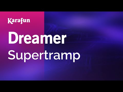 Dreamer - Supertramp | Karaoke Version | KaraFun