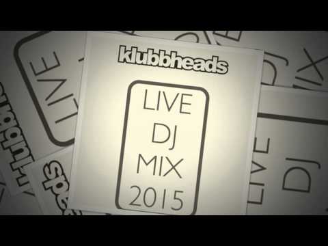 Klubbheads Live DJ Mix 2015