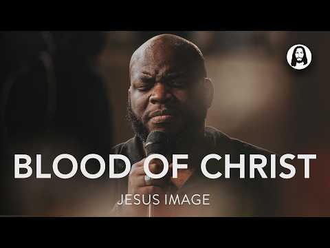 Blood Of Christ | Jesus Image | John Wilds