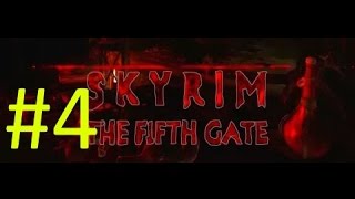TES V: SKYRIM: ПЯТЫЕ ВРАТА #4