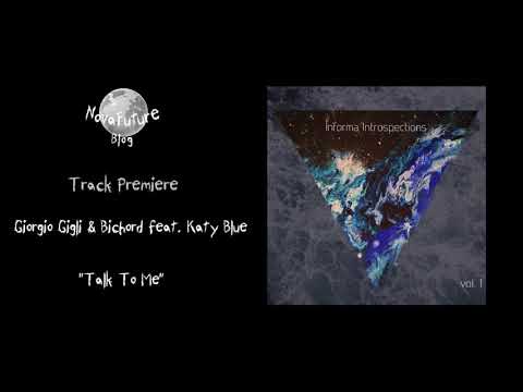 Giorgio Gigli & Bichord feat. Katy Blue - Talk To Me [IINTRO001 | Informa Records | Premiere]