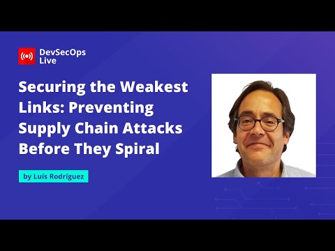 Securing the Weakest Links: Preventing Supply Chain Attacks Before They Spiral | DevSecOps LIVE