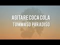 Tommaso Paradiso - Agitare coca cola (testo/lyrics)